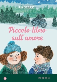 Ulf Stark et Ida Björs - Piccolo libro sull'amore.