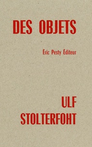 Ulf Stolterfoht - Des objets.