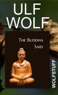 The Buddha Said