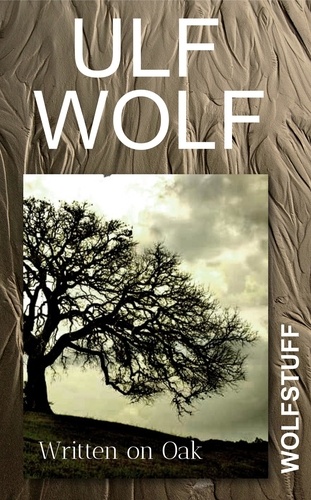  Ulf Wolf - Written on Oak.
