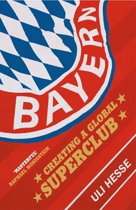 Uli Hesse - Bayern - Creating a Global Superclub.