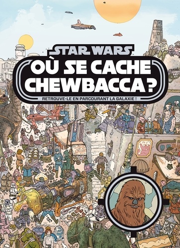 Star Wars. Où se cache Chewbacca ?