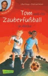 Tom und der Zauberfußball in Afrika
