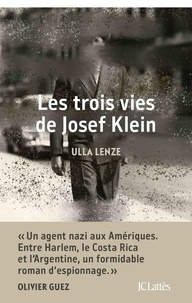 Ulla Lenze - Les trois de vies de Josef Klein.