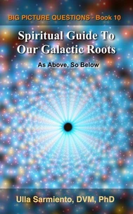 Spiritual Guide To Our Galactic Roots