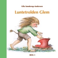 Ulla Sønderup-Andersen - Luntetrolden Glem - Bog 1.