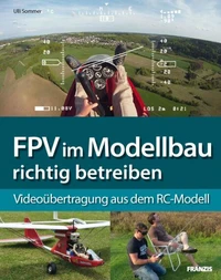 FPV im Modellbau richtig betreiben