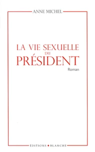 La vie sexuelle du président