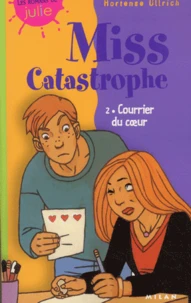 Miss Catastrophe Tome 2 : Courrier du coeur
