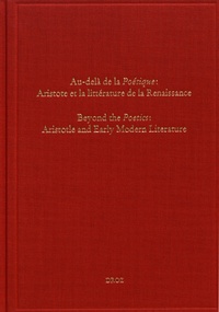 Ullrich Langer - Au-delà de la Poétique : Aristote et la littérature de la Renaissance.