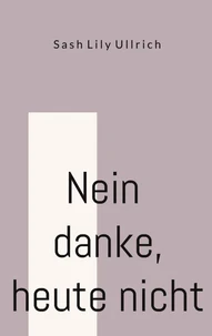 Nein danke, heute nicht