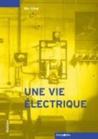 Une vie électrique