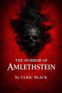 The Horror of Amlethstein