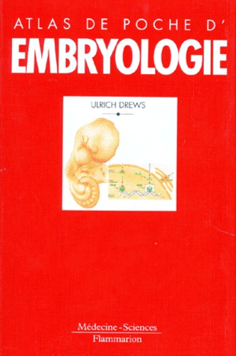 Ulrich Drews - Atlas de poche d'embryologie.