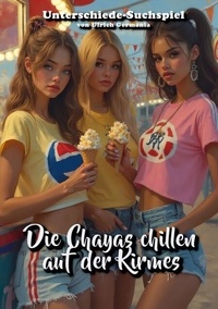 Téléchargement gratuit de livres électroniques Die Chayas chillen auf der Kirmes - Finde die Unterschiede Suchspiel Bilderbuch für Erwachsene par Ulrich Germania (French Edition) 9783769370096