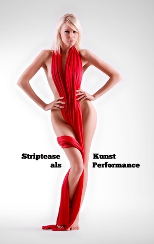 Striptease als Kunst Performance. Nichts zum Anziehen kann Kunst sein