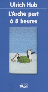 L'Arche part à 8 heures