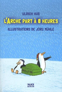L'Arche part à 8 heures