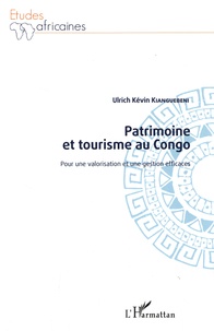 Ulrich Kévin Kianguébéni - Patrimoine et tourisme au Congo - Pour une valorisation et une gestion efficaces.