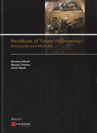 Ulrich Maidl - Handbook of Tunnel Engineering - I : Structures and Methods.