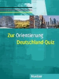 Ulrich Remanofsky - Zur Orientierung - Deutsch als Fremdsprache / Deutschland-Quiz.