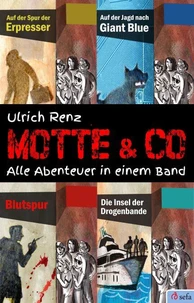 Motte &amp; Co. Alle Abenteuer in einem Band