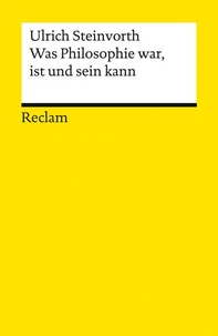 Was Philosophie war, ist und sein kann