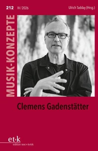 MUSIK-KONZEPTE 212: Clemens Gadenstätter