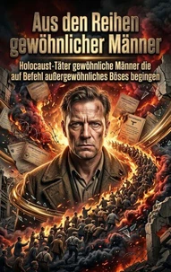 Aus den Reihen gewöhnlicher Männer