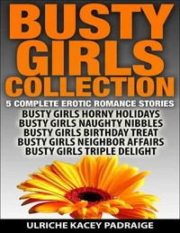 Busty Girls Collection: 5 Complete Erotic Romance Stories