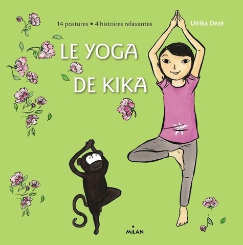 Ulrika Dezé - Le yoga de Kika.