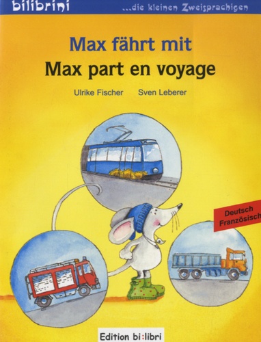 Ulrike Fischer et Sven Leberer - Max part en voyage.