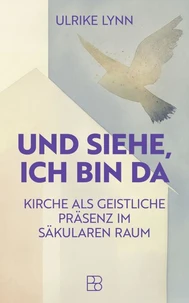 Und siehe, ich bin da