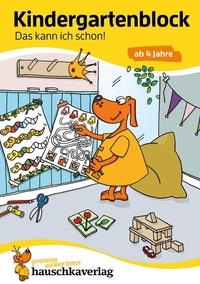 Ulrike Maier - Übungsmaterial für Kindergarten und Vorschule 620 : Kindergartenblock - Das kann ich schon! ab 4 Jahre.