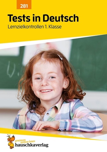 Ulrike Maier - Lernzielkontrollen, Tests und Proben 281 : Tests in Deutsch - Lernzielkontrollen 1. Klasse.