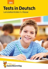 Ulrike Maier - Lernzielkontrollen, Tests und Proben 284 : Tests in Deutsch - Lernzielkontrollen 4. Klasse.