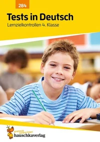 Tests in Deutsch - Lernzielkontrollen 4. Klasse