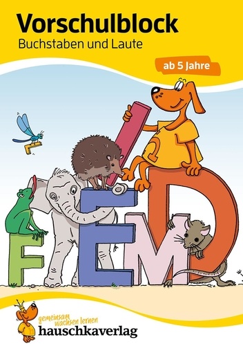 Ulrike Maier - Übungsmaterial für Kindergarten und Vorschule 628 : Vorschulblock - Buchstaben und Laute ab 5 Jahre.