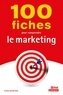 Ulrike Mayrhofer - 100 fiches pour comprendre le marketing.