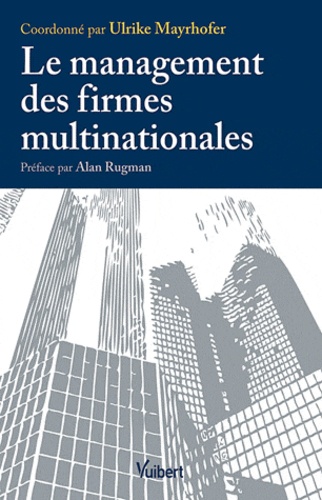 Ulrike Mayrhofer - Le management des firmes multinationales.