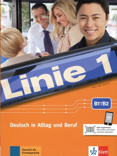 Linie 1 B1+/B2. Deutsch in Alltag und Beruf. Kurs und Übungsbuch B1+/B2
