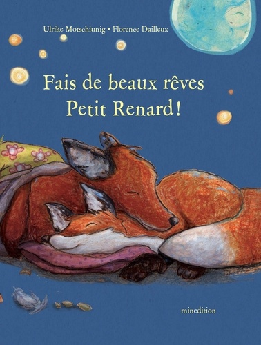 Fais de beaux rêves Petit Renard !