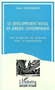 Ulrike Schuerkens - Le développement social en Afrique contemporaine - Une perspective de recherche inter- et intrasociétales.