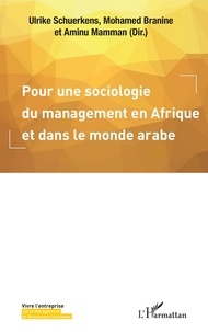 Ulrike Schuerkens et Mohamed Branine - Pour une sociologie du management en Afrique et dans le monde arabe.