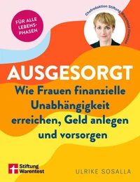 Ausgesorgt - Finanztipps und Vermögensaufbau, mit praktischen Planungshilfen