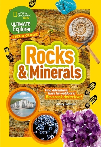 Ultimate Explorer Field Guides Rocks and Minerals - Find Adventure! Have fun outdoors! Be a rock detective!.