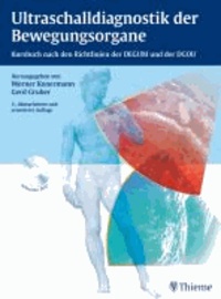 Ultraschalldiagnostik der Bewegungsorgane - Kursbuch nach den Richtlinien der DEGUM und der DGOU.