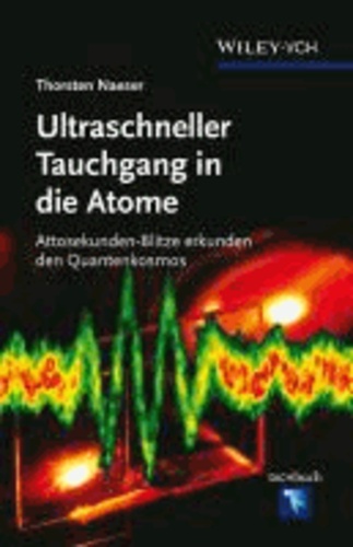 Ultraschneller Tauchgang in die Atome - Attosekunden-Blitze erkunden den Quantenkosmos.