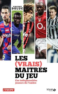 Les (vrais) maîtres du jeu