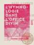 Ulysse Chevalier - L'Hymnologie dans l'office divin.